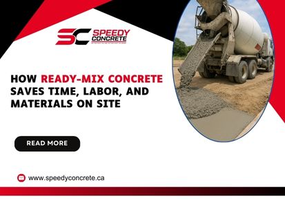 How Ready-Mix Concrete Saves Time, Labor, and Materials on Site